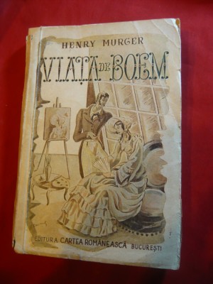 Henry Murger - Viata de Boem Ed. 1927 ,trad.VG Nalba, Cartea Romaneasca foto