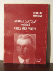 Nicolae Cartojan regasind calea spre Padova-NICOLAE FLORESCU foto