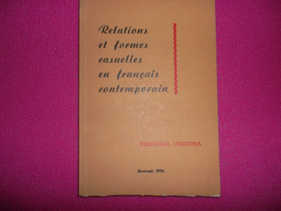 Relations Et Formes Casuelles En Francais Contemporain - Teodora Cristea foto