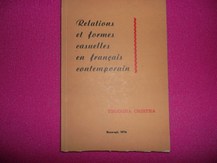 Relations Et Formes Casuelles En Francais Contemporain - Teodora Cristea