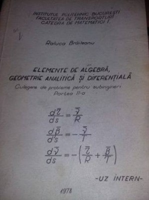 Vand Elemente de algebra,geometrie analitica si diferentiala 1978,culegere,T.GRA foto