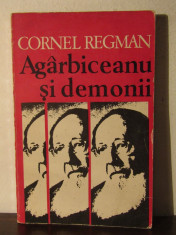 AGARBICEANU SI DEMONII-CORNEL REGMAN foto