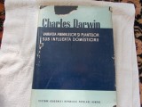 Charles Darwin - Variatia animalelor si plantelor