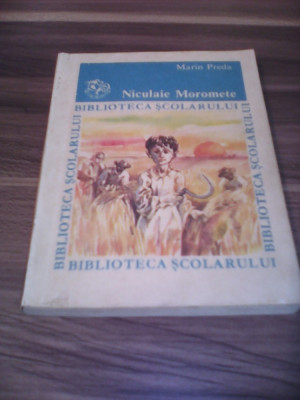 MARIN PREDA-NICULAIE MOROMETE COLECTIA BIBLIOTECA SCOLARULUI 1983 foto