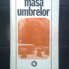 Ionel Teodoreanu - Masa umbrelor (Editura Minerva, 1990)