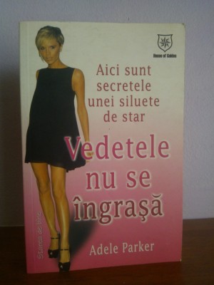Adele Parker - Vedetele nu se ingrasa foto