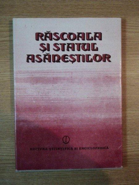 Rascoala si statul Asanestilor : culegere de studii (1989)