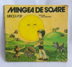 (T) Mingea de soare - Mircea Pop, 1983, carte copii, Editura Ion Creanga foto