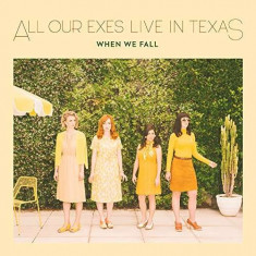 All Our Exes Live In Texa - When We Fall ( 1 CD ) foto