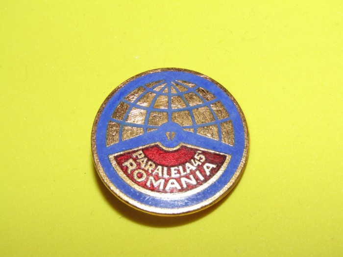 Insigna &quot;Paralela 45&quot; Romania