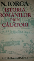 N. IORGA - ISTORIA ROMANILOR PRIN CALATORI foto