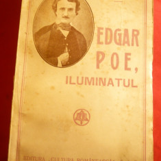 Dan Petrasincu - Edgar Poe ,Iluminatul- Ed. Cultura Romaneasca 1942 Prima Ed.
