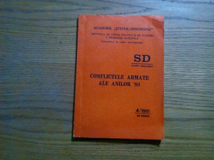 CONFLICTELE ARMATE ALE ANILOR `80 - Vasile Secares - 1981, 134 p.