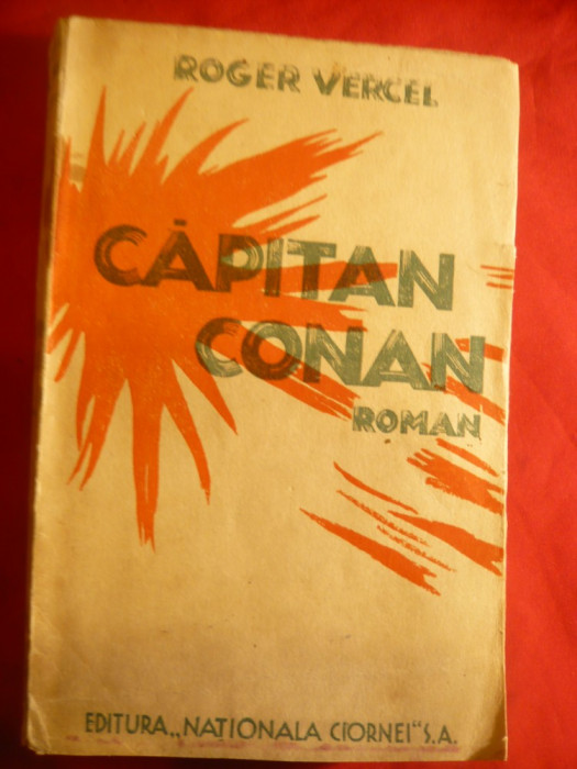 R.Vercel -Capitanul Conan- Actiunea are loc in 1918 Romania, trad.M.Sebastian