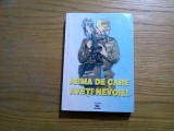 ARMA DE CARE AVETI NEVOIE ! * O Antologie a Jurnalistilor Militari, 1990-2004, Alta editura