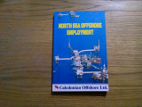 NORTH SEA OFFSHORE EMPLOYMENT by Caledonian Offshore LTD, 2002, 224p.; engleza