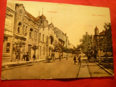 Ilustrata - Subotica - Serbia Str.Regele Albert circulat 1912 foto
