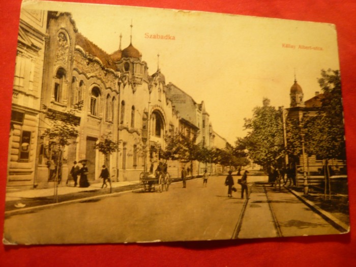 Ilustrata - Subotica - Serbia Str.Regele Albert circulat 1912