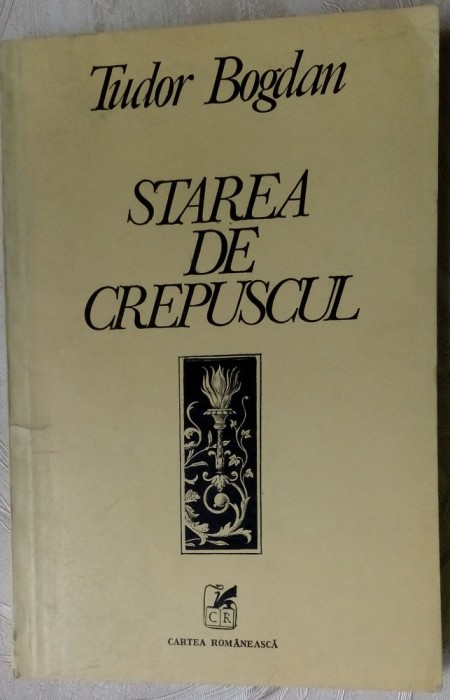 TUDOR BOGDAN - STAREA DE CREPUSCUL (1981/coperta MAGDA BARSAN/prez.FLORIN MUGUR)