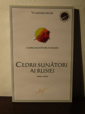 CEDRII SUNATORI AI RUSIEI- VLADIMIR MEGRE foto