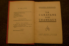 La caravane sans chameaux de Roland Dorgeles Ed. Albin Michel Paris 1928 foto