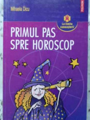 Primul Pas Spre Horoscop - Mihaela Dicu ,403919 foto