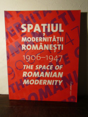 Carmen Popescu - Spatiul Modernitatii Romanesti foto