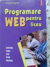 Programare Web Pentru Liceu - Traian Anghel ,404000 foto