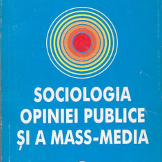 AURELIAN BONDREA - SOCIOLOGIA OPINIEI PUBLICE SI A MASS-MEDIA