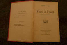 Sous le fouet de Charles-Etienne Ed. des Lettres Paris 1921 foto