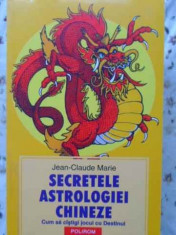 Secretele Astrologiei Chineze - Jean-claude Marie ,404083 foto