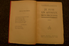 Je suis un affreux bourgeois de Clement Vautel Ed. Albin Michel Paris 1926 foto