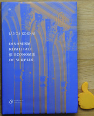 Dinamism rivalitate si economie de surplus Janos Kornai produs sigilat foto