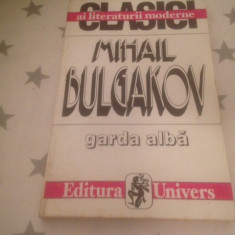 MIHAIL BULGAKOV, GARDA ALBA,. EDITURA UNIVERS 1996