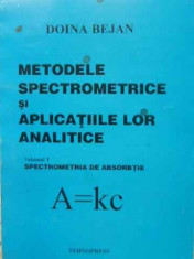 Metodele Spectrometrice Si Aplicatiile Lor Analitice Vol.1 Sp - Doina Bejan ,404474 foto