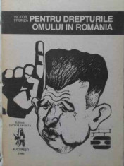 Pentru Drepturile Omului In Romania - Victor Frunza ,404311 foto