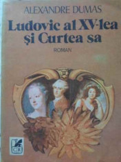 Ludovic Al Xv-lea Si Curtea Sa - Al. Dumas ,404553 foto