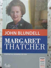 Margaret Thatcher. Portretul Doamnei De Fier - John Blundell ,404465 foto