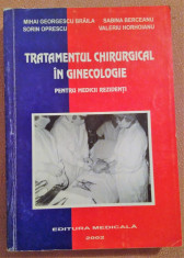 Tratamentul Chirurgical In Ginecologie. Pentru medicii rezidenti - Buc. 2002 foto