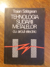 Tehnologia sudarii metalelor cu arcul electric - T. Salagean / R1F foto
