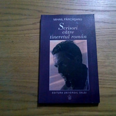 SCRISORI CATRE TINERETUL ROMAN - Mihail Farcasanu - 2002, 135 p.