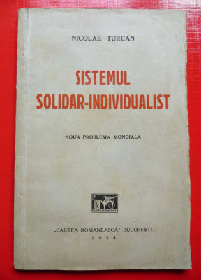 NICOLAE TURCAN-Sistemul solidar-individualist (dedicatie, autograf autor), 1934 foto