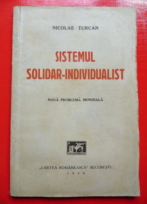 NICOLAE TURCAN-Sistemul solidar-individualist (dedicatie, autograf autor), 1934