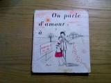 ON PARLE D`AMOUR A PEYNET-VILLE - Dessins: RAYMOND PEYNET - Ed. Del Duca, 1960
