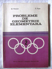 &amp;quot;PROBLEME DE GEOMETRIE ELEMENTARA&amp;quot;, M. Pimsner / S. Popa, 1979. Carte noua foto