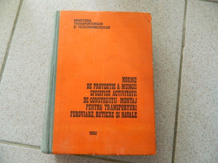 Norme de protectie a muncii specifice activitatii de constructie. Montaj pt transporturi feroviare, rutiere, navale