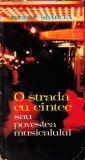 O stradă cu c&acirc;ntec sau povestea musicalului