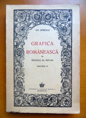 GH. OPRESCU - GRAFICA ROMANEASCA IN SEC. AL XIX-LEA (vol. 2), cu AUTOGRAF MHS foto