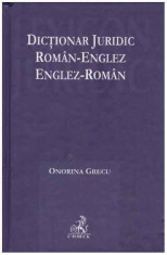 Dictionar juridic roman-englez, englez-roman - Autor(i): Onorina Grecu foto
