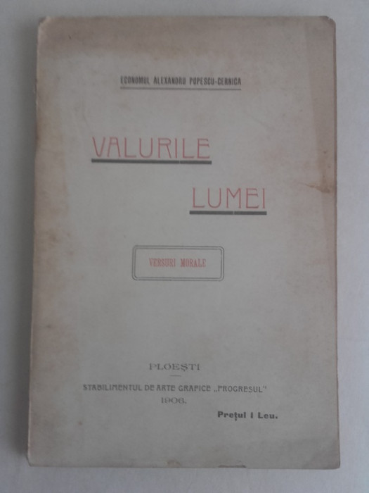 AL.POPESCU-CERNICA(Scriitor Ploiesti) VALURILE LUMEI- VERSURI MORALE, 1906